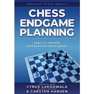 Carsten Hansen, Cyrus Lakdawala: Chess Endgame Planning