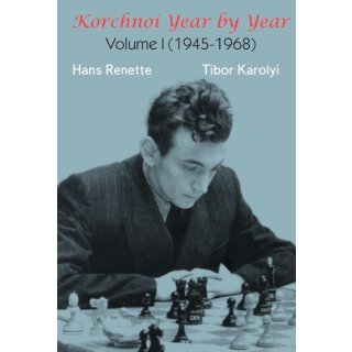 Tibor Karolyi, Hans Renette: Korchnoi Year by Year - Vol. 1