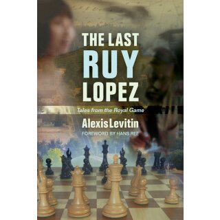 Alexis Levitin: The Last Ruy Lopez