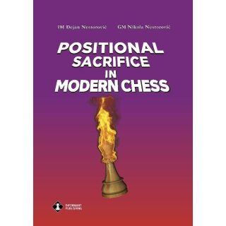 Nikola Nestorovic, Dejan Nestorovic: Positional Sacrifice in Modern Chess