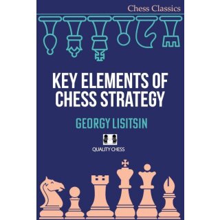 Georgy Lisitsin: Key Elements of Chess Strategy