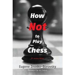 Eugène Snosko-Borowsky: How Not to Play Chess
