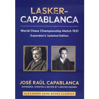 José Raul Capablanca, Carsten Hansen: Lasker-Capablanca - World Championship 1921
