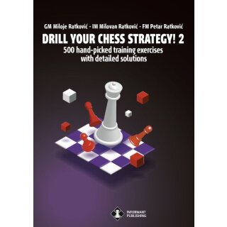 Miloje Ratkovic, Milovan Ratkovic: Drill Your Chess Strategy - 2