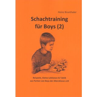 Heinz Brunthaler: Schachtraining für Boys - 2