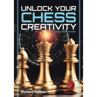 Richard Palliser: Unlock Your Chess Creativity