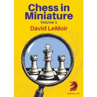 David LeMoir: Chess in Miniature - Vol. 1