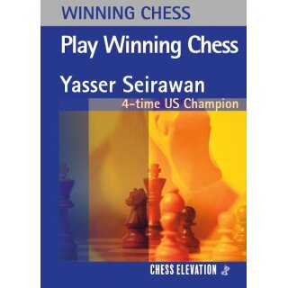 Yasser Seirawan: Play Winning Chess
