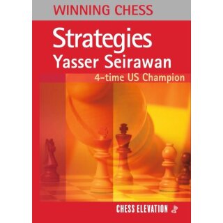 Yasser Seirawan, Jeremy Silman: Winning Chess Strategies