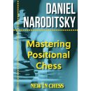 Daniel Naroditsky: Mastering Positional Chess