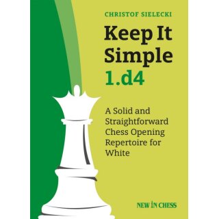 Christof Sielecki: Keep it Simple 1.d4